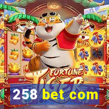 258 bet com